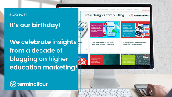 It's our birthday! We've been writing about higher education digital marketing since 2014. Over the next few weeks, we'll take a look back at some insights into what trends stuck around and which didn't. Today, we're looking back at the 10 most popular articles of the decade!